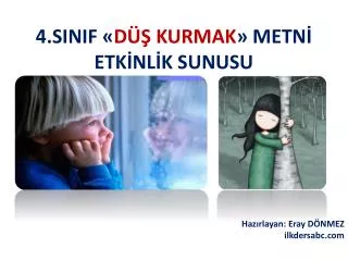 4 sinif d kurmak metn etk nl k sunusu