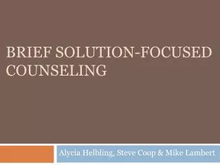 Brief Solution-Focused Counseling