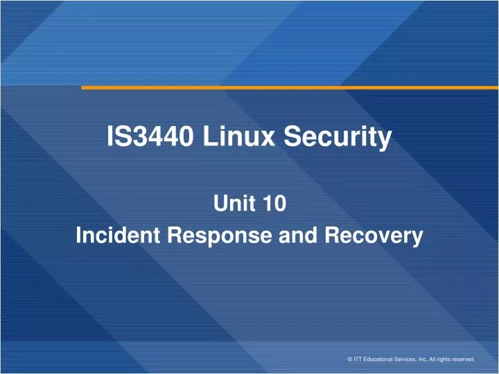 is3440 linux security unit 10 incident response and recovery