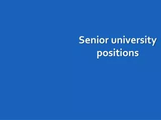 Senior university positions