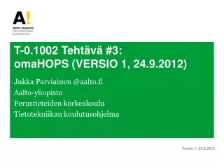 t 0 1002 teht v 3 omahops versio 1 24 9 2012