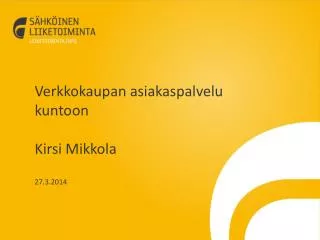 Verkkokaupan asiakaspalvelu  kuntoon Kirsi Mikkola