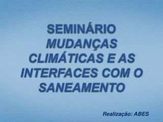 semin rio mudan as clim ticas e as interfaces com o saneamento