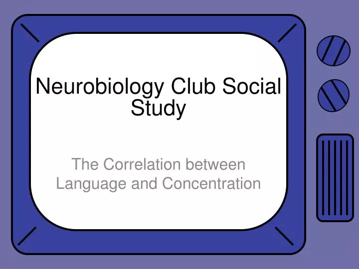 neurobiology club social study