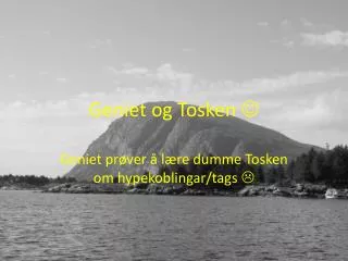 geniet og tosken