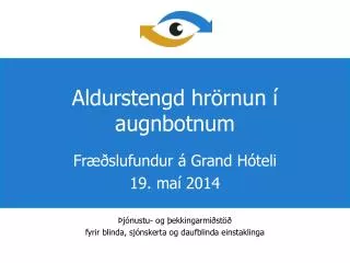 aldurstengd hr rnun augnbotnum