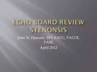 Echo Board Review Stenonsis