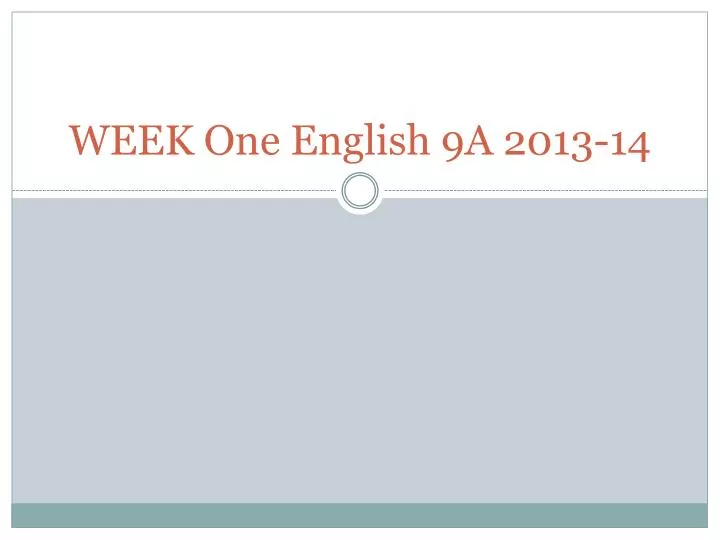 week one english 9a 2013 14