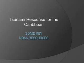 Some Key NOAA Resources