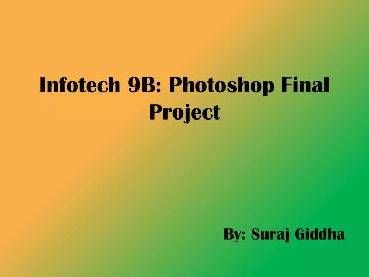 infotech 9b photoshop final project