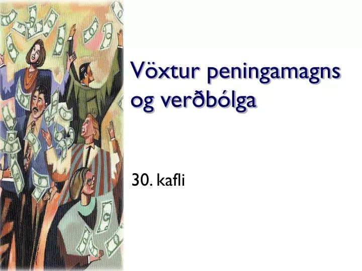 v xtur peningamagns og ver b lga