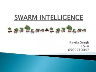 SWARM INTELLIGENCE