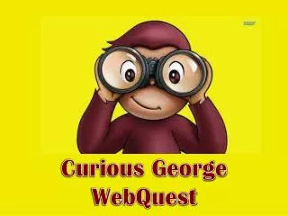 Curious George WebQuest