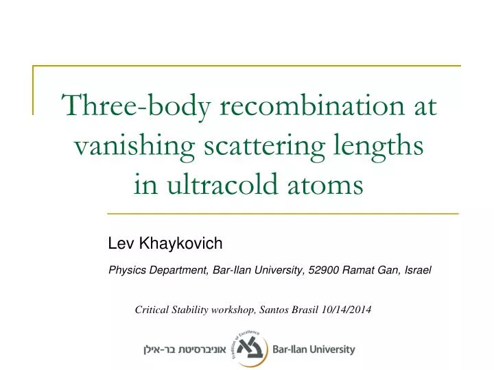 three body recombination at vanishing scattering lengths in ultracold atoms