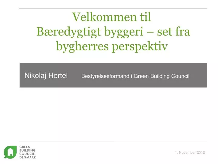 velkommen til b redygtigt byggeri set fra bygherres perspektiv