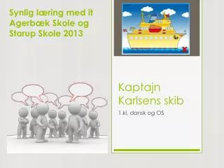 kaptajn karlsens skib