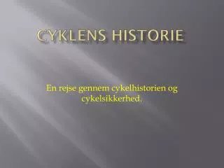 cyklens historie