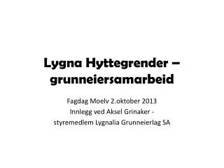 lygna hyttegrender grunneiersamarbeid