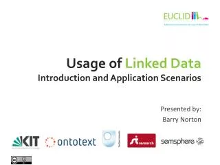 Usage of Linked Data Introduction and Application Scenarios