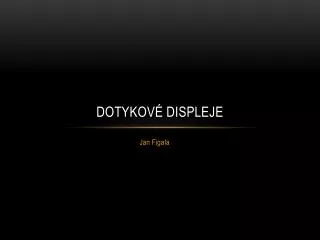 dotykov displeje