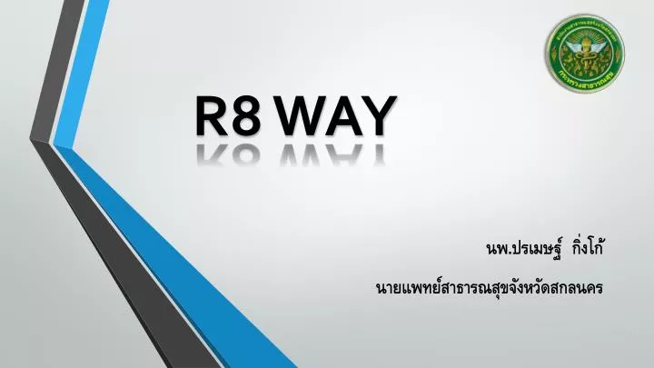 r8 way