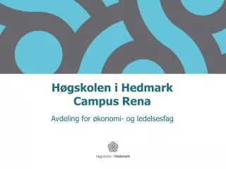 h gskolen i hedmark campus rena