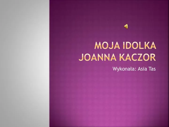 moja idolka joanna kaczor