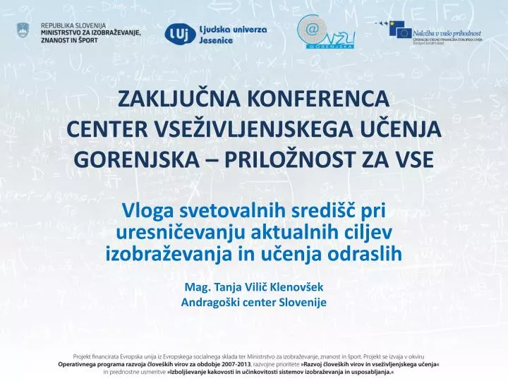 zaklju na konferenca center vse ivljenjskega u enja gorenjska prilo nost za vse