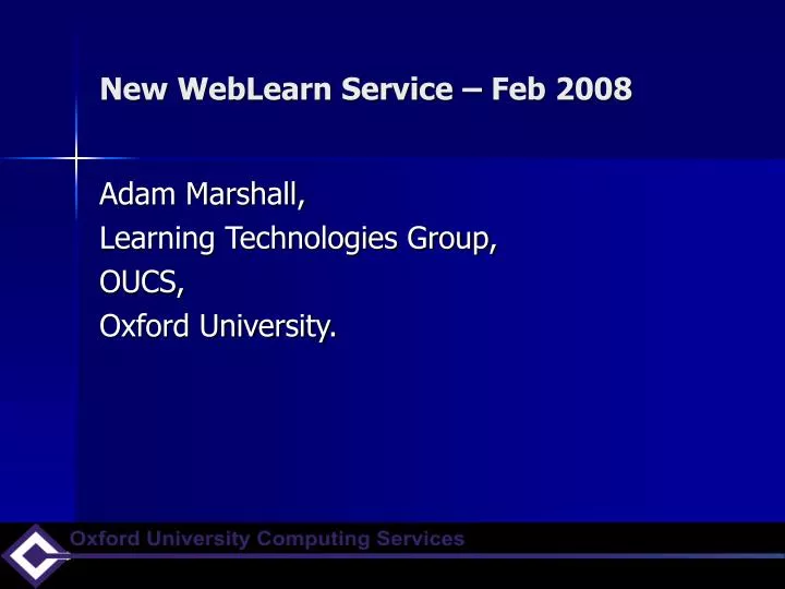 new weblearn service feb 2008