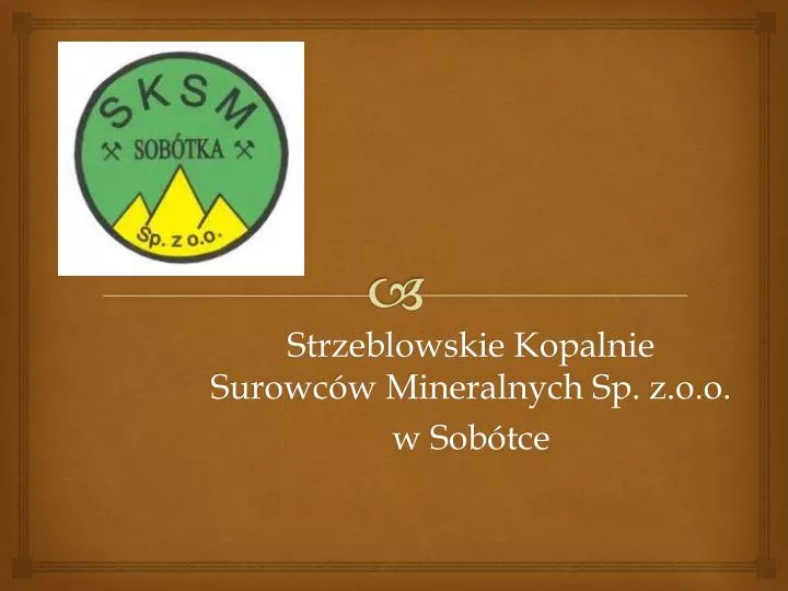 strzeblowskie kopalnie surowc w mineralnych sp z o o w sob tce