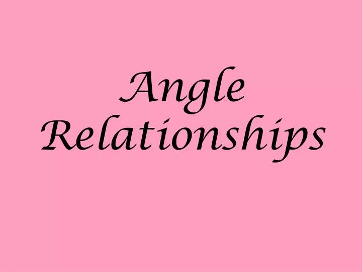 angle relationships