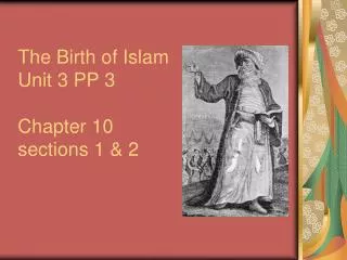 the birth of islam unit 3 pp 3 chapter 10 sections 1 2