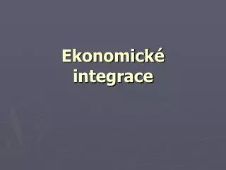 ekonomick integrace