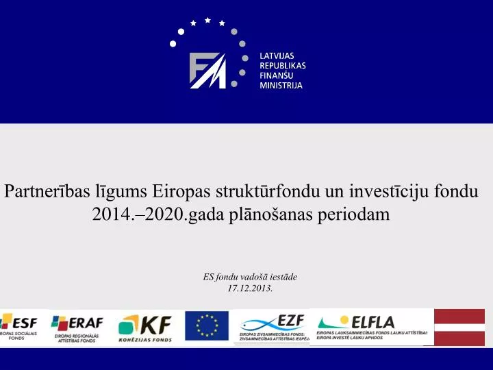partner bas l gums eiropas strukt rfondu un invest ciju fondu 2014 2020 gada pl no anas periodam