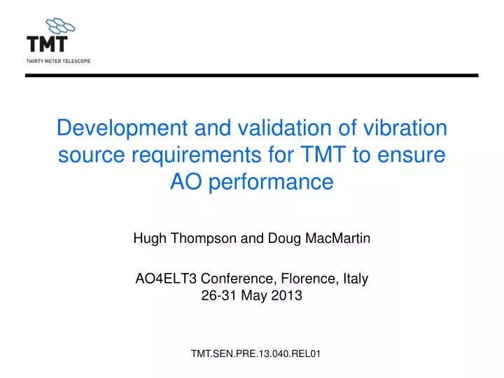 development and validation of vibration source requirements for tmt to ensure ao performance