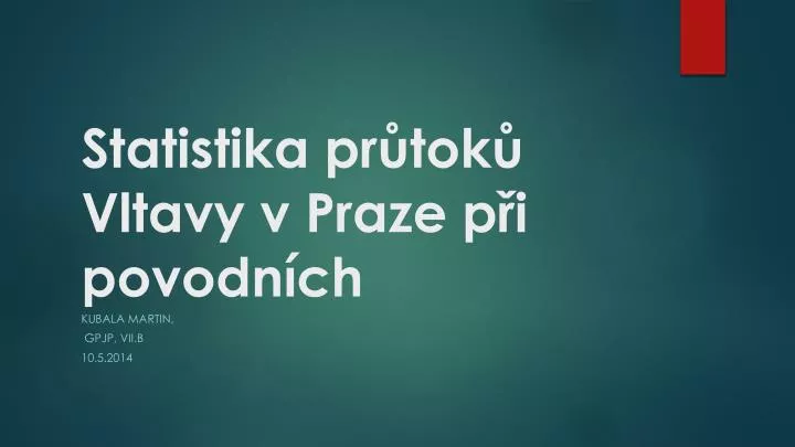 statistika pr tok vltavy v praze p i povodn ch