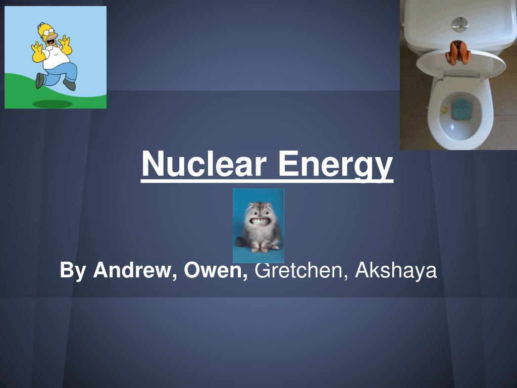 PPT - Nuclear Energy PowerPoint Presentation, free download - ID:6288201