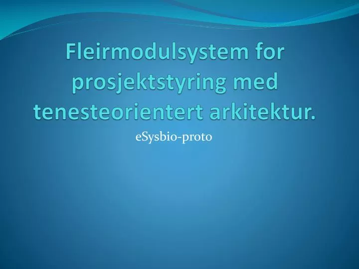 fleirmodulsystem for prosjektstyring med tenesteorientert arkitektur
