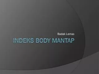 Indeks Body Mantap