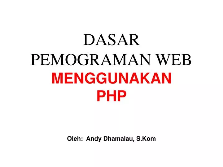 dasar pemograman web menggunakan php