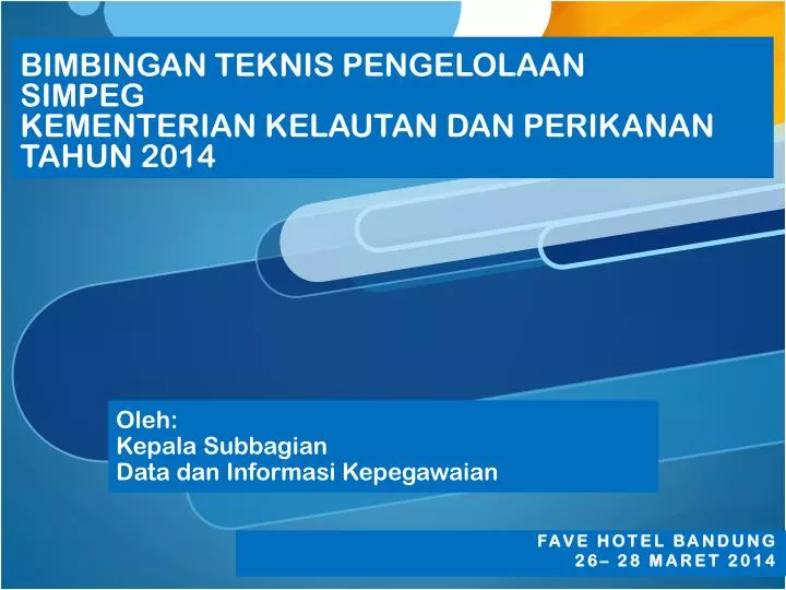 bimbingan teknis pengelolaan simpeg kementerian kelautan dan perikanan tahun 2014