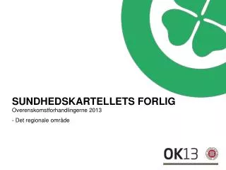 overenskomstforhandlingerne 2013 det regionale omr de