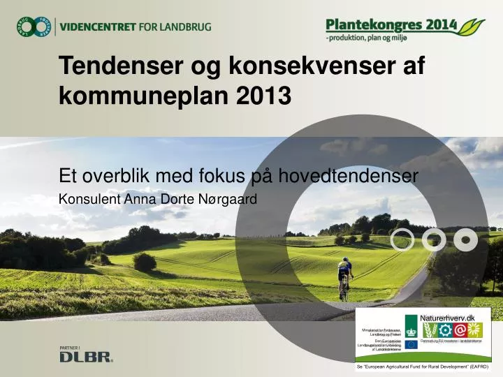 tendenser og konsekvenser af kommuneplan 2013