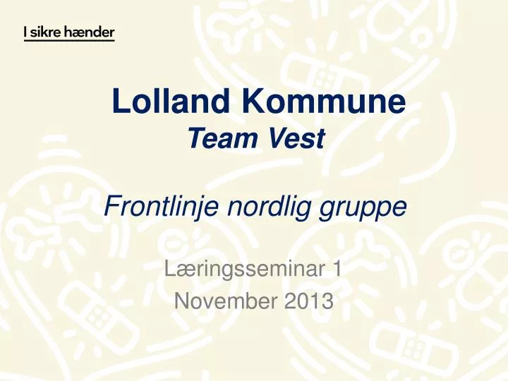 lolland kommune team vest frontlinje nordlig gruppe