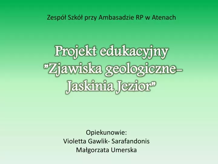 projekt edukacyjny zjawiska geologiczne jaskinia jezior