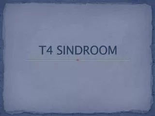 t4 sindroom