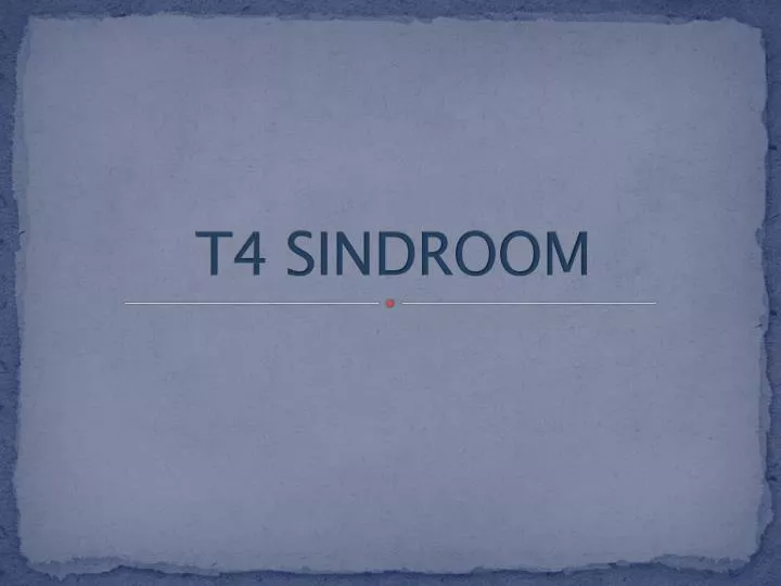 t4 sindroom