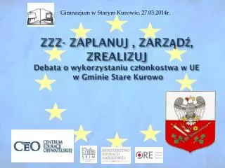 zzz zaplanuj zarz d zrealizuj debata o wykorzystaniu cz onkostwa w ue w gminie stare kurowo