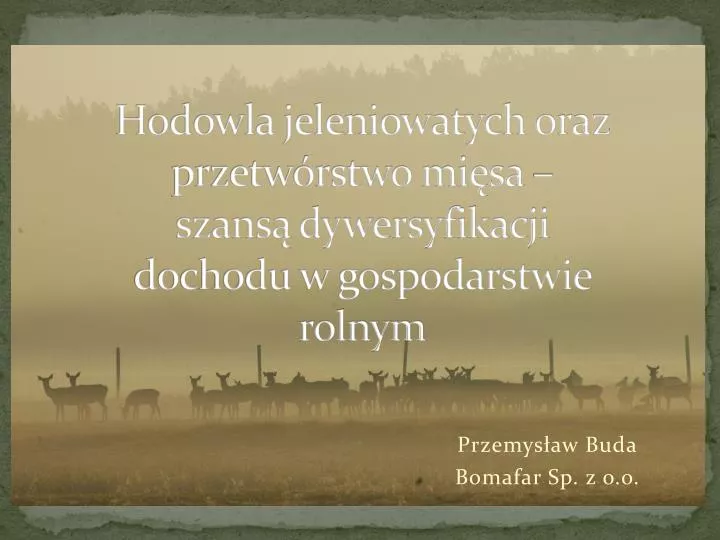 hodowla jeleniowatych oraz przetw rstwo mi sa szans dywersyfikacji dochodu w gospodarstwie rolnym