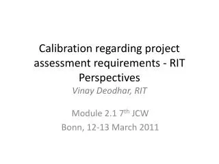 Calibration regarding project assessment requirements - RIT Perspectives Vinay Deodhar, RIT